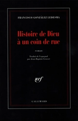 Histoire de Dieu à un coin de rue - Francisco Gonzalez Ledesma