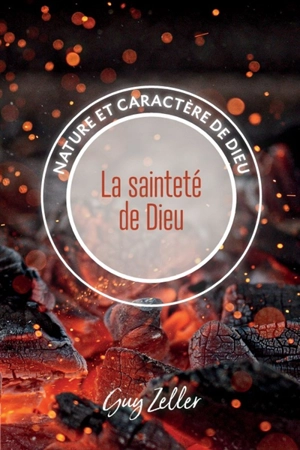 La sainteté de Dieu - Guy Zeller