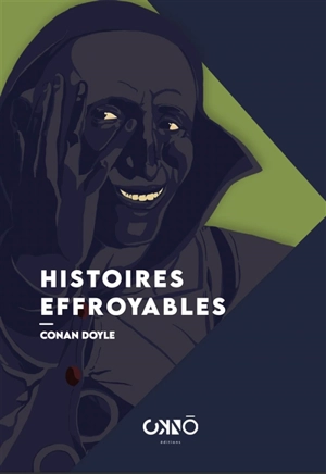 Histoires effroyables - Arthur Conan Doyle