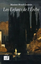 Les enfants de l'Erèbe - Maxime Benoît-Jeannin