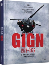 GIGN, 1973-1976 : de la naissance du groupe à la mission Djibouti - Poma