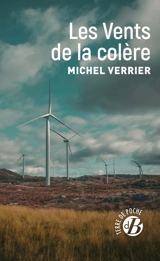 Les vents de la colère - Michel Verrier