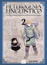 Heterogenia linguistico : étude linguistique des espèces fantastiques. Vol. 2 - Soruto Seno