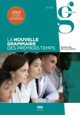 La nouvelle grammaire des premiers temps, A1-A2 - Dominique Abry