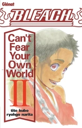 Bleach : can't fear your own world. Vol. 2 - Taito Kubo