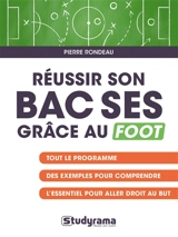 Réussir son bac SES grâce au foot - Pierre Rondeau