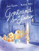 Gontrand et les souris - Lucie Papineau