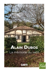 La mémoire du vent - Alain Dubos