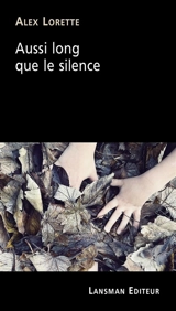 Aussi long que le silence - Alex Lorette