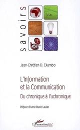 L'information et la communication : du chronique à l'uchronique - Jean-Chrétien Ekambo Duasenge