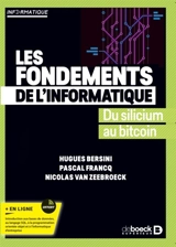 Les fondements de l'informatique : du silicium au bitcoin - Hugues Bersini