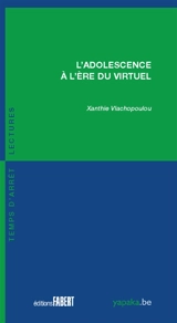 L'adolescence à l'ère du virtuel - Xanthie Vlachopoulou