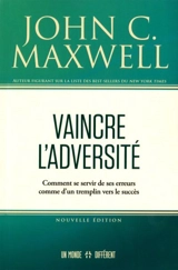 Vaincre l'adversité - John C. Maxwell