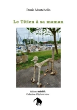 Le titien à sa maman - Denis Montebello