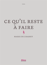 Ce qu'il reste à faire - Marie de Chassey