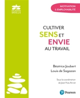 Cultiver sens et envie au travail : motivation & employabilité - Béatrice Joubert