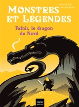 Monstres et légendes. Fafnir, le dragon du Nord - Hélène Kérillis