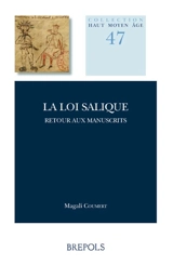 La loi salique : retour aux manuscrits - Magali Coumert