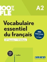 Vocabulaire essentiel du français : A2 : 27 leçons, 13 bilans - Gaël Crépieux