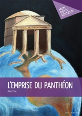 L'emprise du panthéon - Alain Pyre