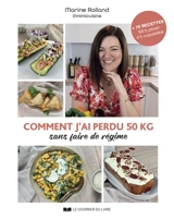 Comment j'ai perdu cinquante kilos sans faire de régime ! - Marine Rolland