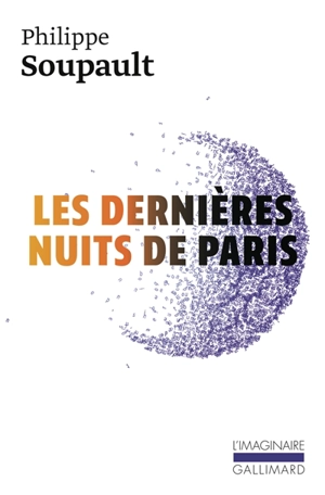 Les dernières nuits de Paris - Philippe Soupault