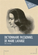 Dictionnaire passionnel de marie lafarge - Gilles Castroviejo