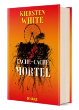 Cache-cache mortel - Kiersten White