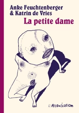 La petite dame - Anke Feuchtenberger