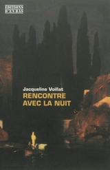 Rencontre avec la nuit - Jacqueline Voillat