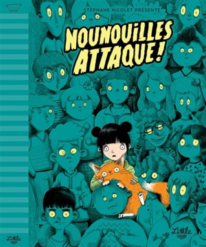 Nounouilles attaque ! - Stéphane Nicolet