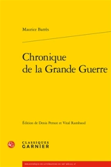 Chronique de la Grande Guerre - Maurice Barrès