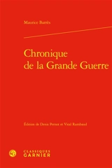 Chronique de la Grande Guerre - Maurice Barrès