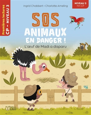 SOS animaux en danger !. L'oeuf de Madi a disparu - Ingrid Chabbert
