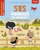 SOS animaux en danger !. L'oeuf de Madi a disparu - Ingrid Chabbert