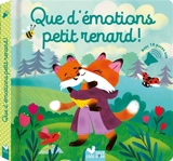 Que d'émotions petit renard ! - Sophie de Mullenheim