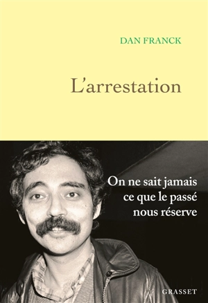 L'arrestation - Dan Franck