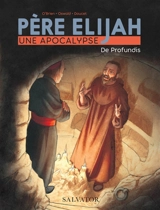 Père Elijah : une apocalypse. Vol. 2. De profundis - Thomas Oswald