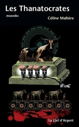 Les thanatocrates - Céline Maltère