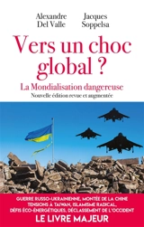 Vers un choc global ? : La mondialisation dangereuse - Alexandre Del Valle