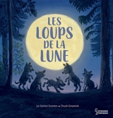 Les loups de la lune - Elizabeth Garton Scanlon