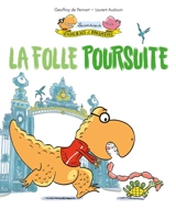Les aventures de Pancrace et Dorimène. Vol. 2. La folle poursuite - Geoffroy de Pennart