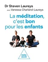 La méditation, c'est bon pour les enfants - Steven Laureys