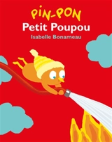 Pin-pon Petit Poupou - Isabelle Bonameau