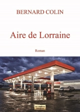 Aire de Lorraine - Bernard Colin
