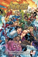 Avengers. Vol. 10. Les plus puissants héros de l'Histoire - Jason Aaron