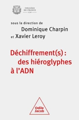 Déchiffrement(s) : des hiéroglyphes à l'ADN : colloque annuel 2022 - Collège de France. Colloque annuel (2022)
