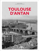 Toulouse d'antan - Joëlle Porcher