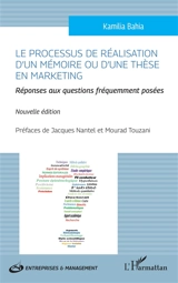 Le processus de réalisation d'un mémoire ou d'une thèse en marketing : réponses aux questions fréquemment posées - Kamilia Bahia