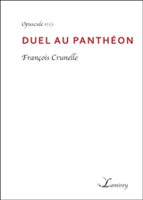 Duel au Panthéon - François Crunelle